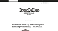 Desktop Screenshot of boundbyhandjournals.com